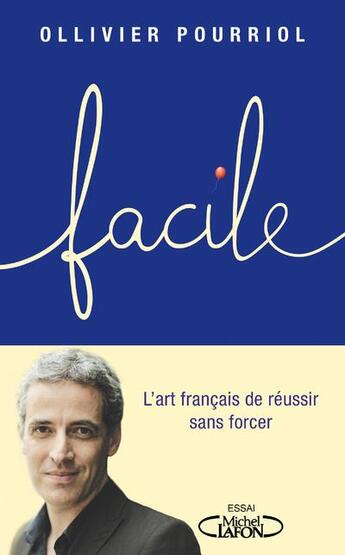 Couverture du livre « Facile » de Ollivier Pourriol aux éditions Michel Lafon