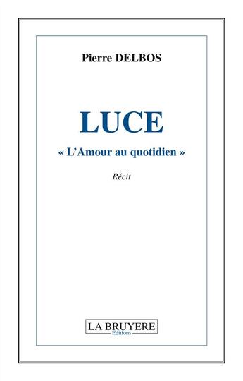 Couverture du livre « Luce 