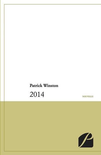 Couverture du livre « 2014 » de Patrick Winston aux éditions Editions Du Panthéon