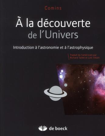 Couverture du livre « À la découverte de l'univers : introduction à l'astronomie et à l'astrophysique » de N. Comins aux éditions De Boeck Superieur