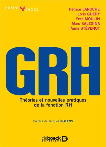 Couverture du livre « GRH ; théories et nouvelles pratiques de la fonction RH » de Patrice Laroche et Loris Guery et Yves Moulin et Marc Salesina et Anne Stevenot aux éditions De Boeck Superieur