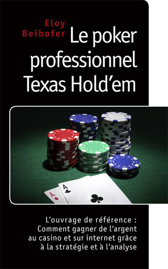 Couverture du livre « Le poker professionnel Texas Hold'em » de Eloy Beihofer aux éditions Books On Demand