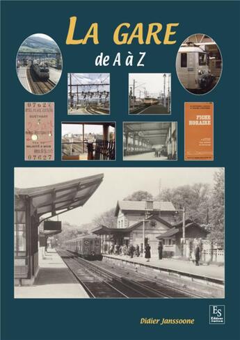 Couverture du livre « La gare de A à Z » de Didier Janssoone aux éditions Editions Sutton