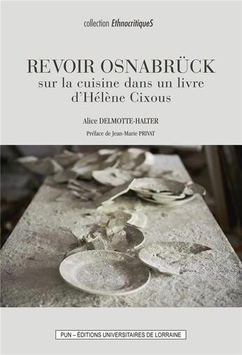 Couverture du livre « Revoir osnabruck - sur la cuisine dans un livre d'helene cixous » de Delmotte-Halter A. aux éditions Pu De Nancy