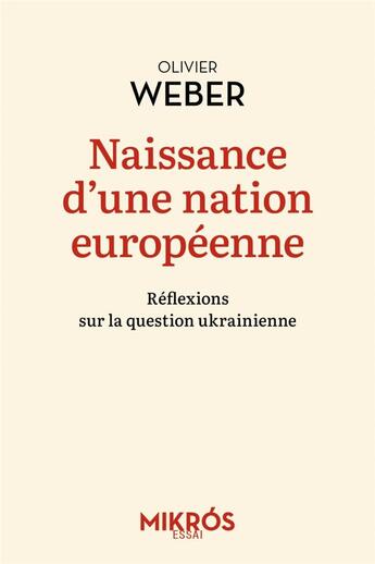 Couverture du livre « Naissance d'une nation europeenne - reflexions sur la questi » de Olivier Weber aux éditions Editions De L'aube