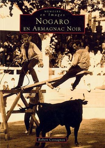 Couverture du livre « Nogaro en armagnac noir » de Robert Castagnon aux éditions Editions Sutton