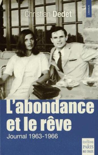 Couverture du livre « L'abondance et le rêve ; journal 1963-1966 » de Christian Dedet aux éditions Paris