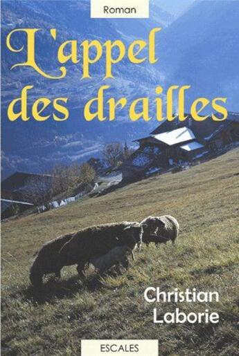 Couverture du livre « L'appel des drailles t.2 » de Christian Laborie aux éditions A Vue D'oeil