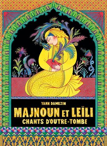 Couverture du livre « Majnoun et Leili : chants d'outre-tombe » de Yann Damezin aux éditions La Boite A Bulles
