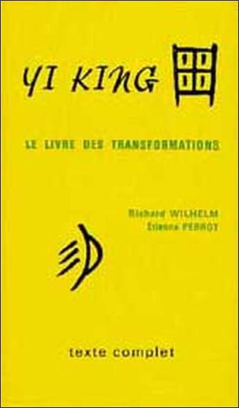 Couverture du livre « Yi king : le livre des transformations » de Richard Wilhelm aux éditions Medicis