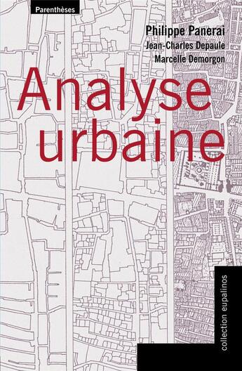 Couverture du livre « Analyse urbaine » de Jean-Charles Depaule et Marcelle Demergon et Philippe Panerai aux éditions Parentheses