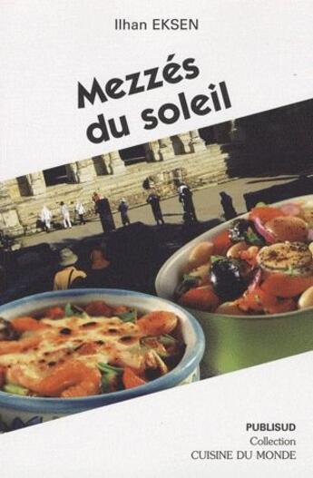 Couverture du livre « Mezzés du soleil » de Ilhan Eksen aux éditions Publisud