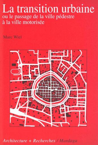 Couverture du livre « Transition urbaine n39 (la) » de Wiel M aux éditions Mardaga Pierre