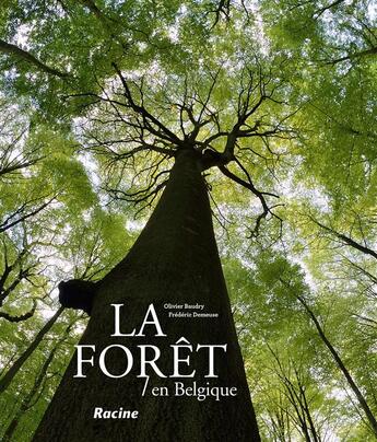 Couverture du livre « La forêt en Belgique » de Olivier Boudry et Frederic Demeuse aux éditions Editions Racine