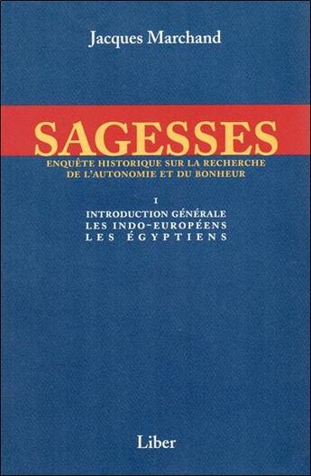 Couverture du livre « Sagesses - t1 : introduction generale » de Jacques Marchand aux éditions Liber