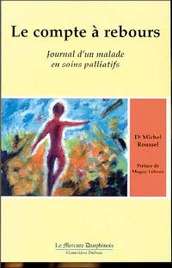 Couverture du livre « Compte a rebours - soins palliatifs » de Michel Roussel aux éditions Mercure Dauphinois