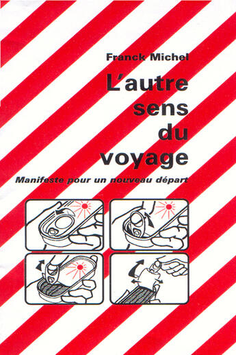 Couverture du livre « L'Autre Sens Du Voyage ; Manifeste Pour Un Nouveau Depart » de Franck Michel aux éditions Homnispheres