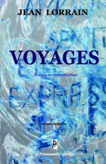 Couverture du livre « Voyages » de Jean Lorrain aux éditions Promeneurs Solitaires