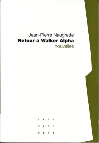 Couverture du livre « Retour à Walker Alpha » de Jean-Pierre Naugrette aux éditions Visage Vert