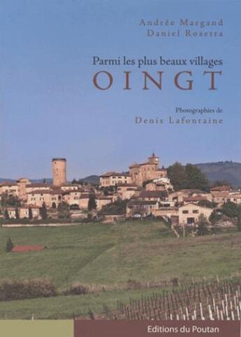 Couverture du livre « Oingt - parmi les plus beaux villages » de Margand/Rosetta aux éditions Editions Du Poutan