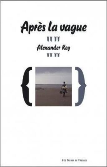 Couverture du livre « Après la vague » de Alexander Key aux éditions Aux Forges De Vulcain