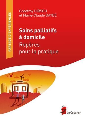 Couverture du livre « Soins palliatifs à domicile ; repères pour la pratique » de Marie-Claude Dayde et Godefroy Hirsch aux éditions Eres