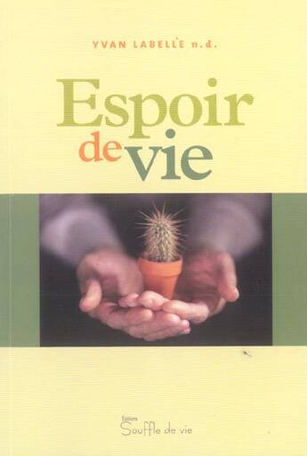 Couverture du livre « Espoir de vie » de Yvan Labelle aux éditions Souffle De Vie