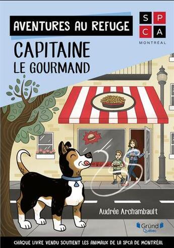 Couverture du livre « Aventures au refuge. capitaine le gourmand » de Audree Archambault aux éditions Grund Quebec