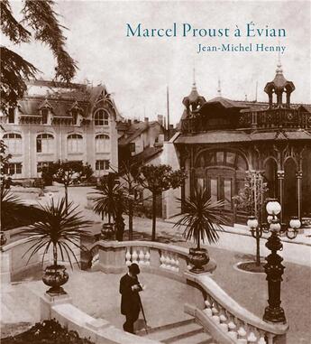 Couverture du livre « Marcel proust a evian » de Henny/Proust aux éditions Chaman