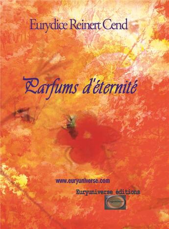 Couverture du livre « Parfumps d'eternite » de Eurydice Reinert aux éditions Euryuniverse.com