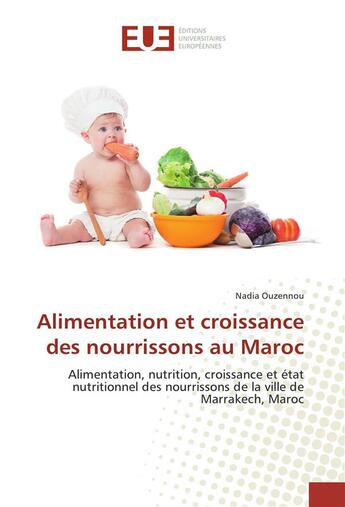 Couverture du livre « Alimentation et croissance des nourrissons au maroc » de Ouzennou Nadia aux éditions Editions Universitaires Europeennes