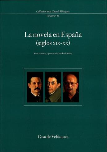 Couverture du livre « La novela en espana siglos xix-xx » de Paul Aubert aux éditions Casa De Velazquez