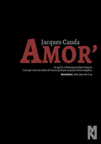 Couverture du livre « Amor' » de Jacques Cauda aux éditions Les éditions La Matière Noire