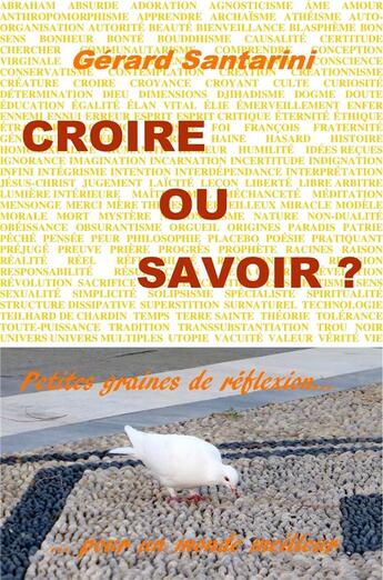 Couverture du livre « Croire ou savoir ? » de Gerard Santarini aux éditions Librinova