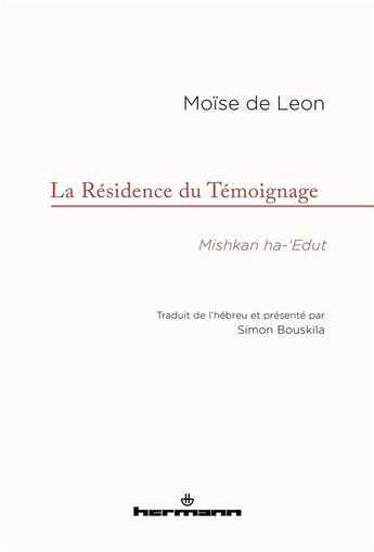 Couverture du livre « La résidence du témoignage ; mishkan ha-'edut » de Moise De Leon aux éditions Hermann