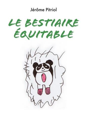 Couverture du livre « Le bestiaire equitable » de Pitriol Jerome aux éditions Librinova