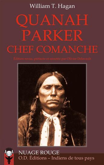 Couverture du livre « Quanah Parker ; chef comanche » de William T. Hagan aux éditions Indiens De Tous Pays