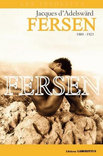 Couverture du livre « Fersen ; Jacques d'Adelsward » de Jacques Fersen aux éditions Laborintus