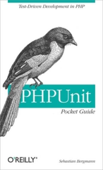 Couverture du livre « PHPunit pocket guide » de Sebastien Bergmann aux éditions O Reilly & Ass