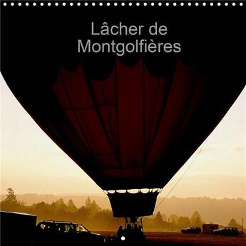 Couverture du livre « Lacher de montgolfieres calendrier mural 2020 300 300 mm square - laissez vous gagner par l auda » de Dominique Leroy aux éditions Calvendo