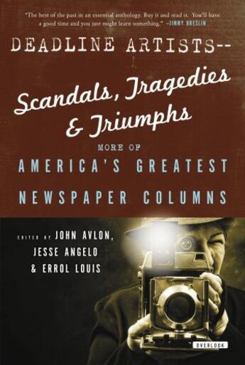 Couverture du livre « Deadline Artists--Scandals, Tragedies and Triumphs: » de Louis Errol aux éditions Overlook