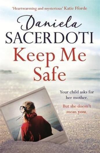 Couverture du livre « KEEP ME SAFE » de Daniela Sacerdoti aux éditions Hachette Uk