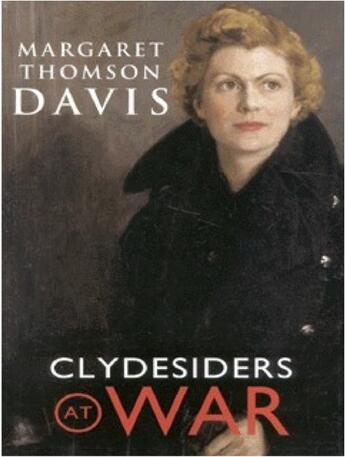 Couverture du livre « Clydesiders at War » de Thomson Davis Margaret aux éditions Black & White Publishing