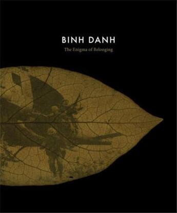 Couverture du livre « Binh Danh : the enigma of belonging » de  aux éditions Radius Books