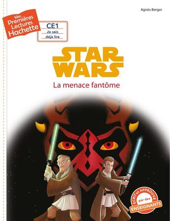 Couverture du livre « Mes premières lectures - CE1 je sais déjà lire : Star Wars - épisode I ; la menace fantôme » de Agnes Berger aux éditions Hachette Enfants