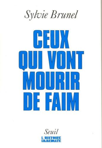 Couverture du livre « Ceux qui vont mourir de faim » de Sylvie Brunel aux éditions Seuil