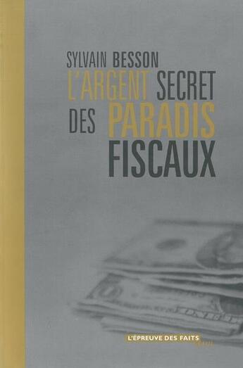 Couverture du livre « L'argent secret des paradis fiscaux » de Sylvain Besson aux éditions Seuil