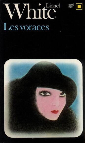 Couverture du livre « Les Voraces » de Lionel White aux éditions Gallimard