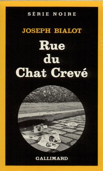 Couverture du livre « La rue du chat crevé » de Joseph Bialot aux éditions Gallimard