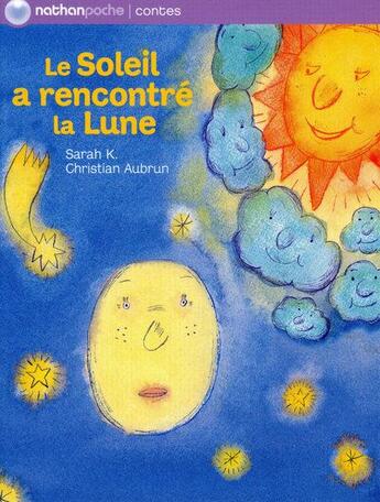 Couverture du livre « Le soleil a rencontré la lune » de Sarah K. et Christian Aubrun aux éditions Nathan